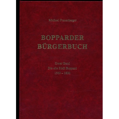 Bopparder Bürgerbuch, Erster Band