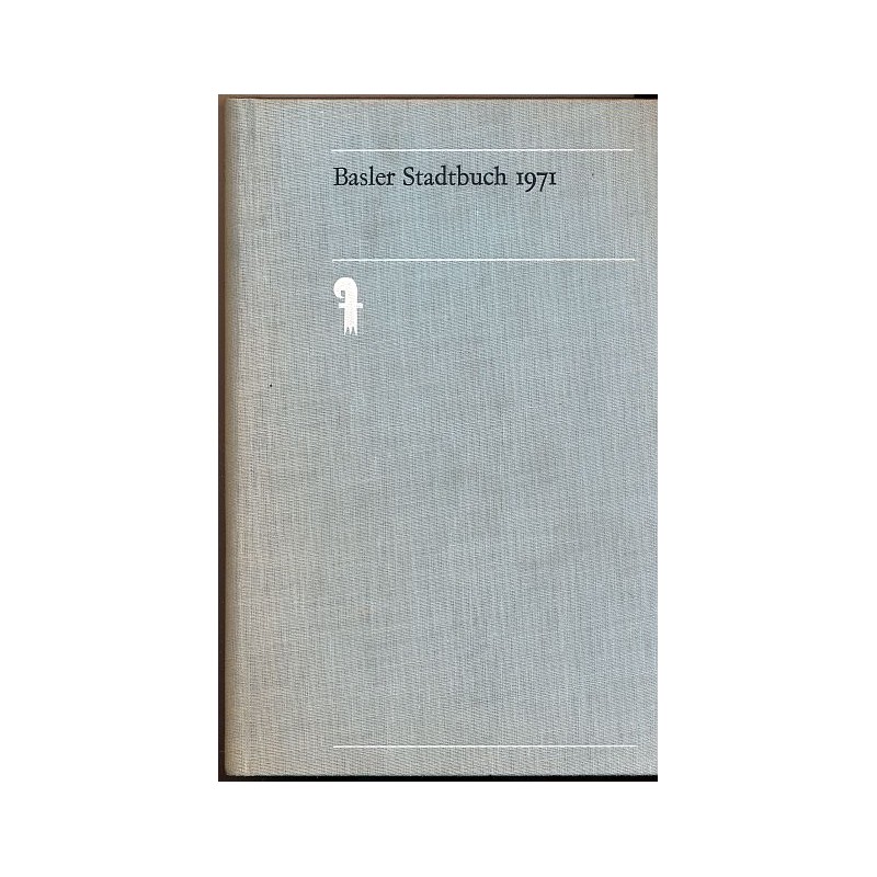 Basler Stadtbuch 1971, Jahrbuch für Kultur & Geschichte