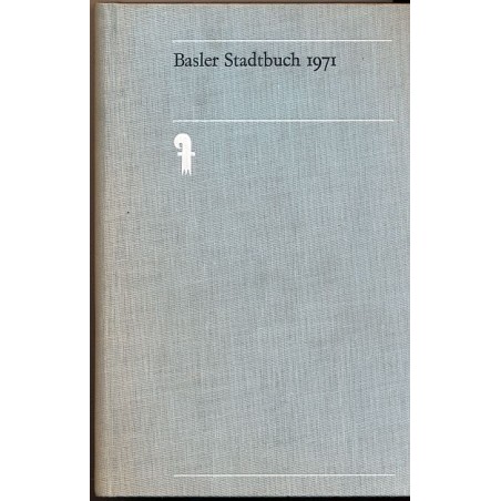 Basler Stadtbuch 1971, Jahrbuch für Kultur & Geschichte